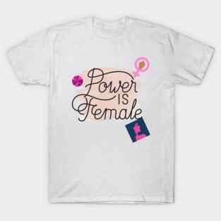 Power is Female T-Shirt